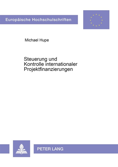 Steuerung Und Kontrolle Internationaler Projektfinanzierungen (Paperback)