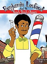 Benjamin Losford and His Handy Dandy Clippers (Hardcover)