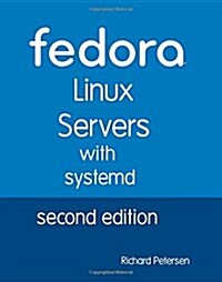 Fedora Linux Servers with Systemd: Second Edition (Paperback)