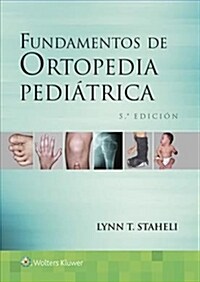 Fundamentos de Ortopedia Pedi?rica (Paperback, 5, Fifth, Spanish)