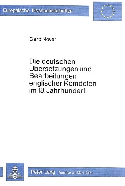 Die Deutschen Uebersetzungen Und Bearbeitungen Englischer Komoedien Im 18. Jahrhundert (Paperback)