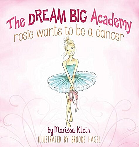 Rosie Wants to Be a Dancer (Hardcover)