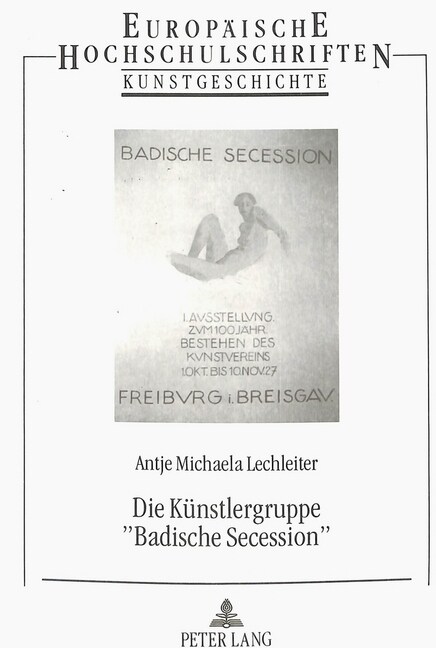Die Kuenstlergruppe 첕adische Secession? Geschichte, Leben Und Werk Ihrer Maler Und Bildhauer (Paperback)