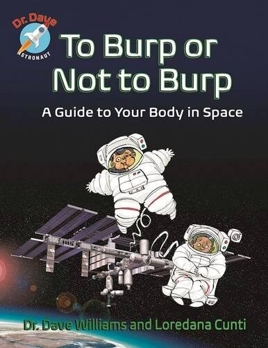 To Burp or Not to Burp: A Guide to Your Body in Space (Paperback)