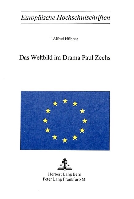 Das Weltbild Im Drama Paul Zechs (Paperback)