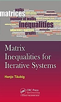 Matrix Inequalities for Iterative Systems (Hardcover)