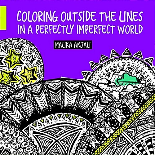 Coloring Outside the Lines: In a Perfectly Imperfect World (Hardcover)