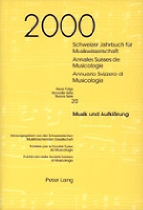 Schweizer Jahrbuch Fuer Musikwissenschaft- Annales Suisses de Musicologie- Annuario Svizzero Di Musicologia: Neue Folge / Nouvelle S?ie / Nuova Serie (Hardcover)