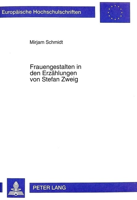 Frauengestalten in Den Erzaehlungen Von Stefan Zweig (Paperback)