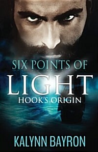 Six Points of Light: Hooks Origin (Paperback)