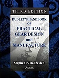 Dudleys Handbook of Practical Gear Design and Manufacture (Hardcover, 3)