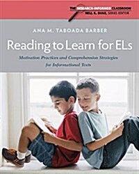 Reading to Learn for Els: Motivation Practices and Comprehension Strategies for Informational Texts (Paperback)