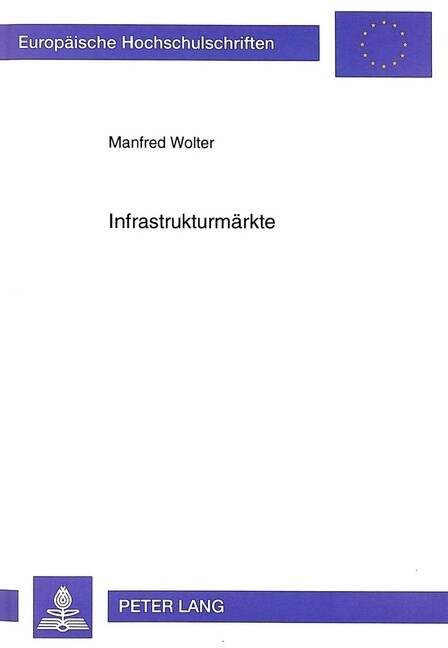 Infrastrukturmaerkte: Eine Betriebswirtschaftliche Analyse (Paperback)