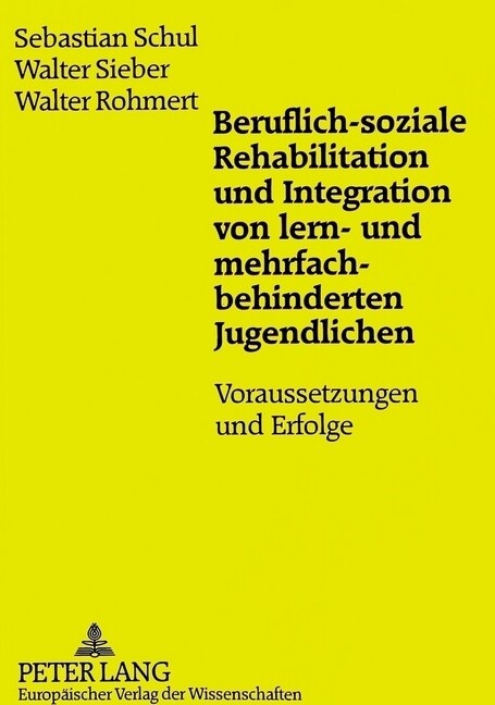 Beruflich-Soziale Rehabilitation Und Integration Von Lern- Und Mehrfachbehinderten Jugendlichen: Voraussetzungen Und Erfolge (Paperback)