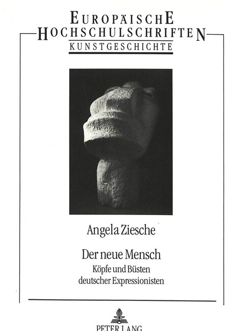 Der Neue Mensch: Koepfe Und Buesten Deutscher Expressionisten (Paperback)