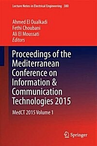 Proceedings of the Mediterranean Conference on Information & Communication Technologies 2015: Medct 2015 Volume 1 (Hardcover, 2016)