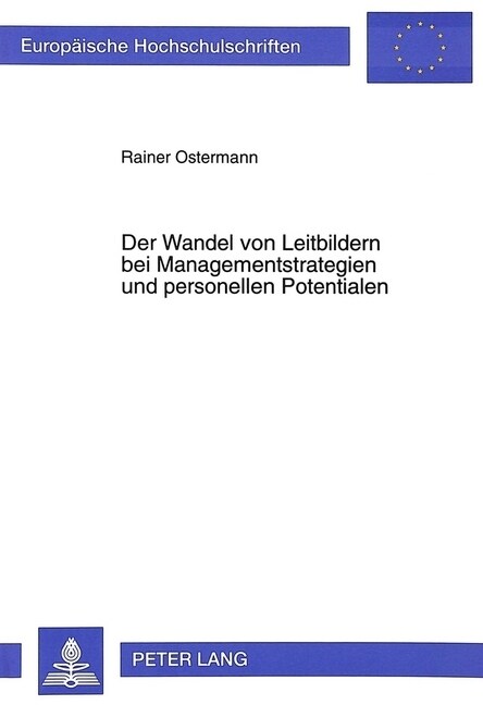 Der Wandel Von Leitbildern Bei Managementstrategien Und Personellen Potentialen: Konzeptionelle Ansaetze Im Vergleich (Paperback)