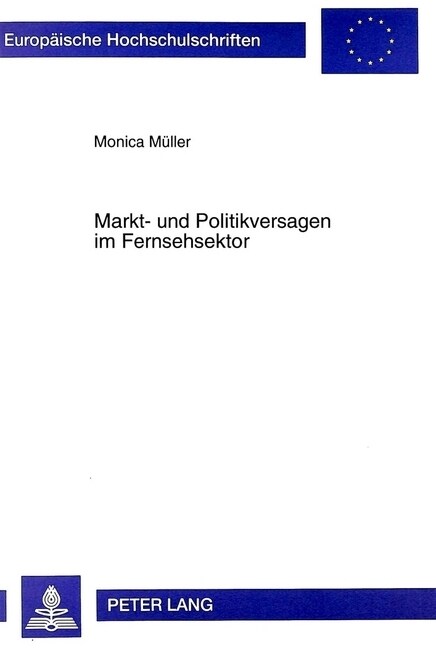 Markt- Und Politikversagen Im Fernsehsektor (Paperback)