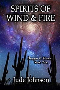 Spirits of Wind & Fire: Dragon & Hawk, Book One (Paperback)