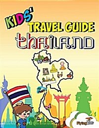 Kids Travel Guide - Thailand: The Fun Way to Discover Thailand-Especially for Kids (Paperback)