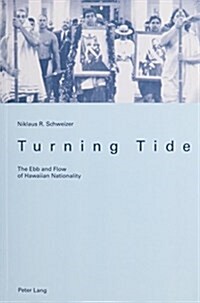 Turning Tide: The Ebb and Flow of Hawaiian Nationality (Paperback)