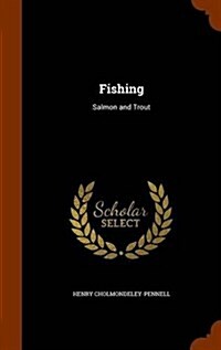 Fishing: Salmon and Trout (Hardcover)