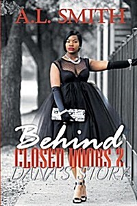Behind Closed Doors 2: Danas Story (Paperback, Revised)