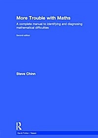 More Trouble with Maths : A Complete Manual to Identifying and Diagnosing Mathematical Difficulties (Hardcover, 2 New edition)