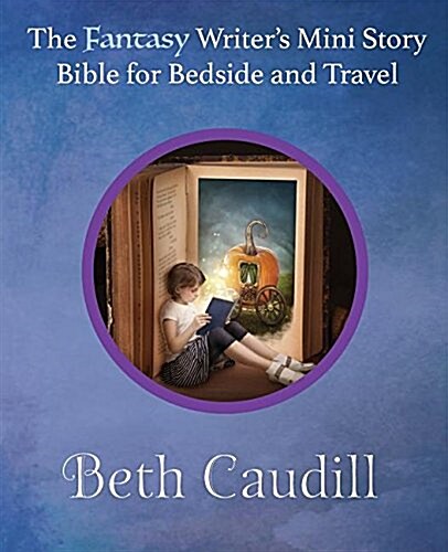 The Fantasy Writers Mini Story Bible for Bedside and Travel (Paperback)