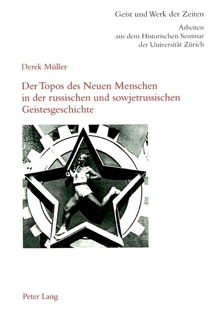 Der Topos Des Neuen Menschen in Der Russischen Und Sowjetrussischen Geistesgeschichte (Paperback)