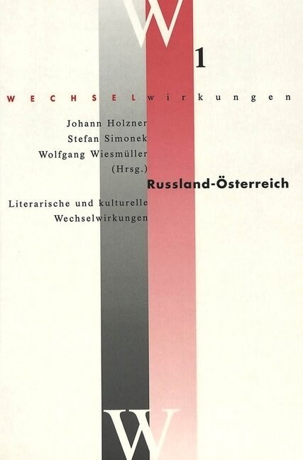 Russland - Oesterreich- Literarische Und Kulturelle Wechselwirkungen: Literarische Und Kulturelle Wechselwirkungen (Paperback)