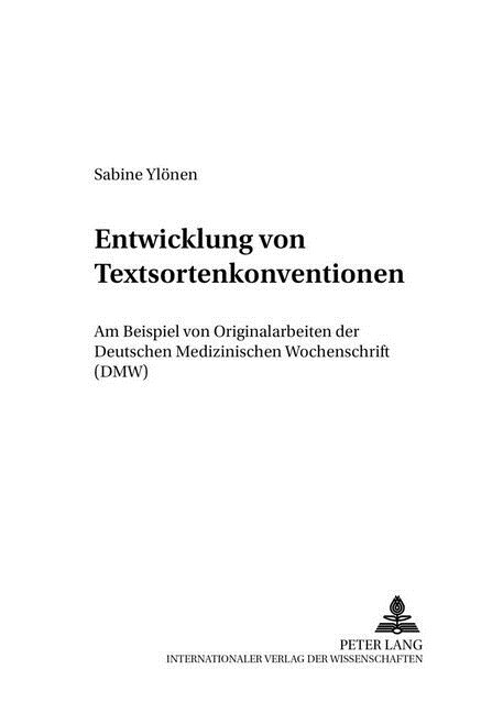 Entwicklung Von Textsortenkonventionen: Am Beispiel Von Originalarbeiten Der Deutschen Medizinischen Wochenschrift (Dmw) (Hardcover)