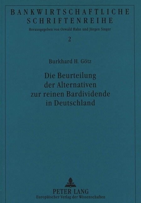 Die Beurteilung Der Alternativen Zur Reinen Bardividende in Deutschland (Paperback)