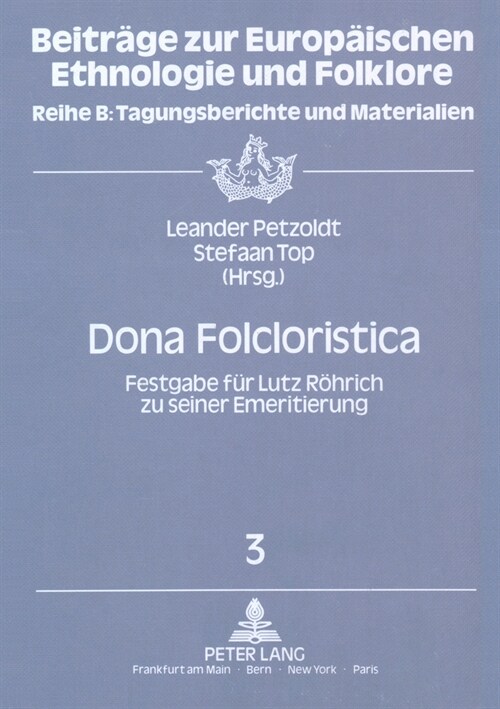 Dona Folcloristica: Festgabe Fuer Lutz Roehrich Zu Seiner Emeritierung (Hardcover)