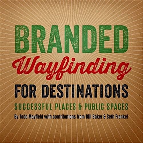 Branded Wayfinding for Destinations (Paperback)