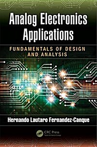 Analog Electronics Applications: Fundamentals of Design and Analysis (Hardcover)