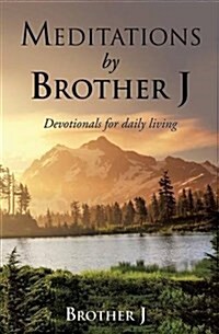 Daily Devotionals by Brother J (Paperback)