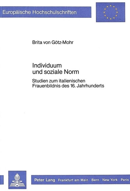 Individuum Und Soziale Norm: Studien Zum Italienischen Frauenbildnis Des 16. Jahrhunderts (Paperback)