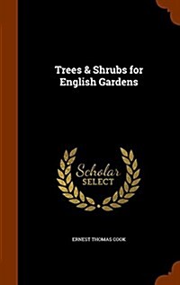 Trees & Shrubs for English Gardens (Hardcover)
