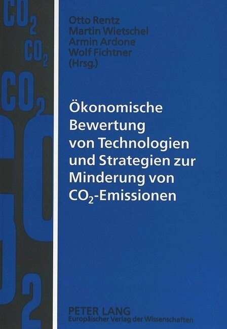 Oekonomische Bewertung Von Technologien Und Strategien Zur Minderung Von Co2-Emissionen: Durchgefuehrt Fuer Ausgewaehlte Norddeutsche Versorgungsgebie (Paperback)