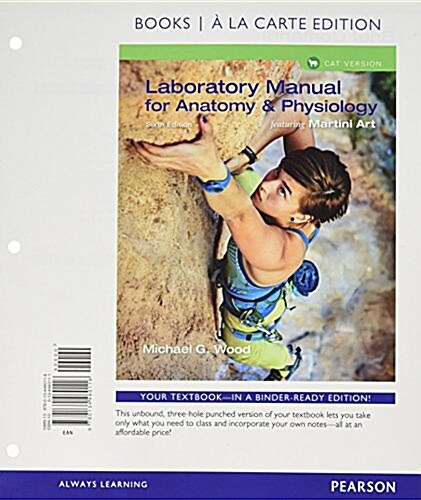 Laboratory Manual for Anatomy & Physiology Featuring Martini Art, Cat Version (Loose Leaf, 6)
