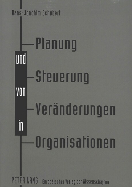 Planung Und Steuerung Von Veraenderungen in Organisationen (Paperback)