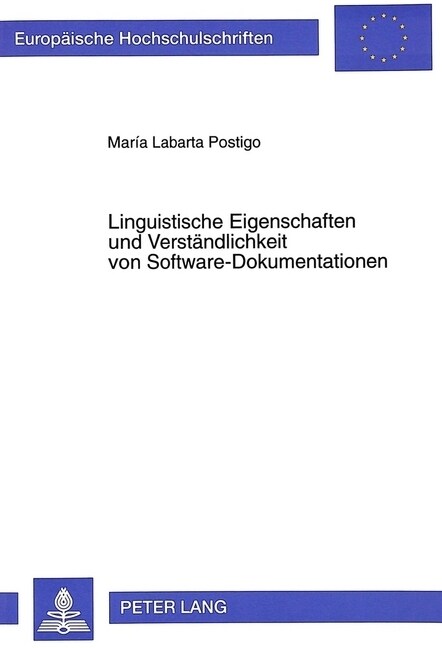 Linguistische Eigenschaften Und Verstaendlichkeit Von Software-Dokumentationen: Eine Anwendungsorientierte Untersuchung (Paperback)