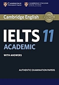 Cambridge IELTS 11 Academic Students Book with Answers : Authentic Examination Papers (Paperback)