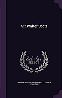 Sir Walter Scott (Hardcover)