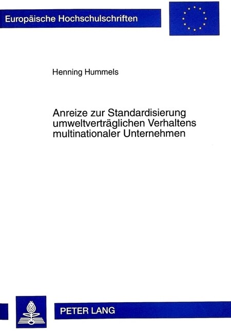 Anreize Zur Standardisierung Umweltvertraeglichen Verhaltens Multinationaler Unternehmen (Paperback)