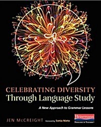Celebrating Diversity Through Language Study: A New Approach to Grammar Lessons (Paperback)