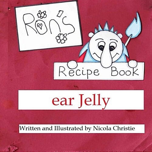 Rons Recipe Book Ear Jelly (Paperback)