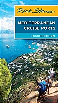 Rick Steves Mediterranean Cruise Ports (Paperback, 4, Fourth Edition)