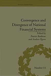 Convergence and Divergence of National Financial Systems : Evidence from the Gold Standards, 1871-1971 (Paperback)